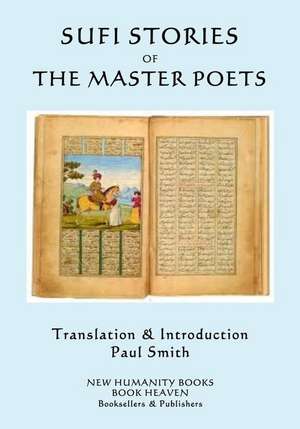 Sufi Stories of the Master Poets de Paul Smith