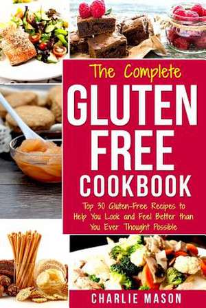 Gluten Free Recipes Cookbook de Mason, Charlie