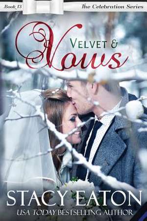 Velvet & Vows de Stacy Eaton