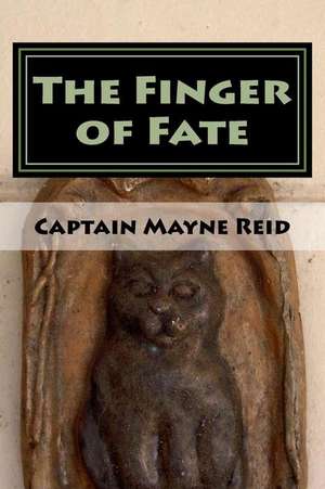 The Finger of Fate de Captain Mayne Reid