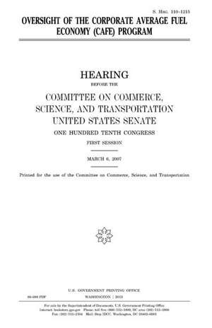 Oversight of the Corporate Average Fuel Economy (Cafe) Program de United States Congress