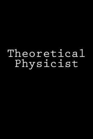 Theoretical Physicist de Wild Pages Press