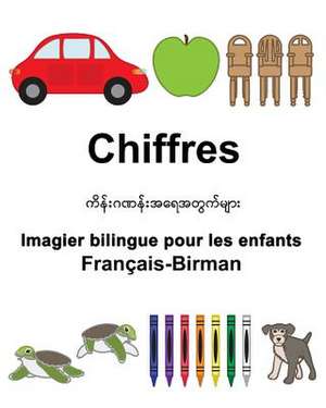 Francais-Birman Chiffres Imagier Bilingue Pour Les Enfants de Richard Carlson Jr