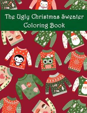 The Ugly Christmas Sweater Coloring Book de Publishing, Plant