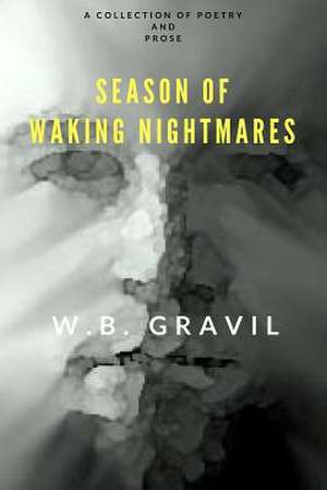 Season of Waking Nightmares de W. B. Gravil