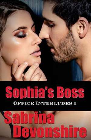 Sophia's Boss de Sabrina Devonshire