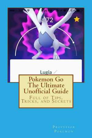 Pokemon Go the Ultimate Unofficial Guide de Pokemon, Professor