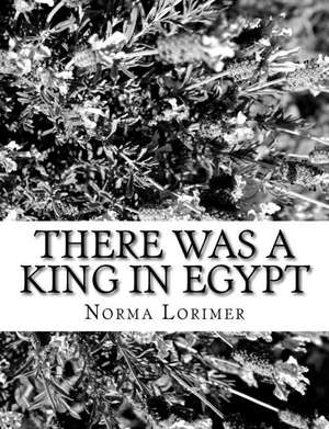 There Was a King in Egypt de Lorimer, Norma