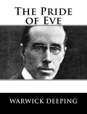 The Pride of Eve de Warwick Deeping