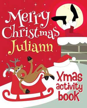 Merry Christmas Juliann - Xmas Activity Book de Xmasst