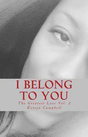 I Belong to You de Kottyn Campbell