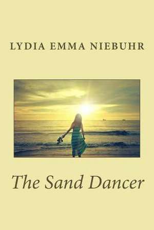 The Sand Dancer de Lydia Emma Niebuhr