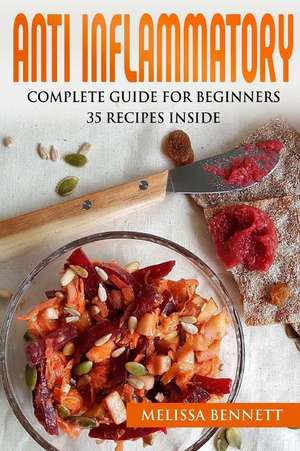 Anti Inflammatory Diet Cookbook for Beginners de Melissa Bennett