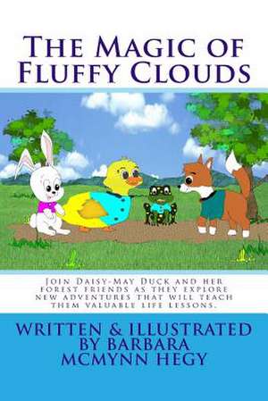 The Magic of Fluffy Clouds de Hegy, Barbara McMynn