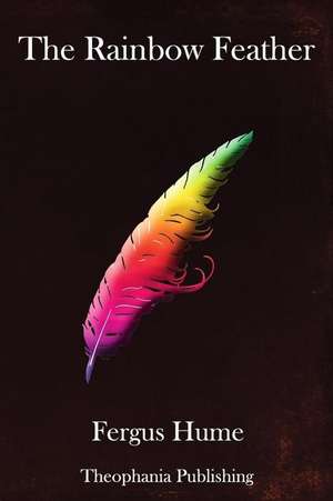 The Rainbow Feather de Fergus Hume