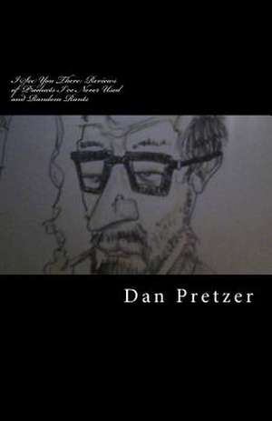 I See You There de Dan Pretzer