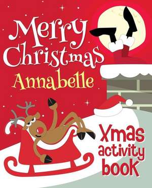 Merry Christmas Annabelle - Xmas Activity Book de Xmasst