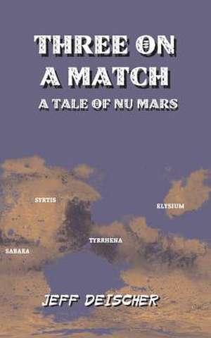 Three on a Match de Jeff Deischer