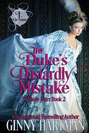 The Duke's Dastardly Mistake de Ginny Hartman