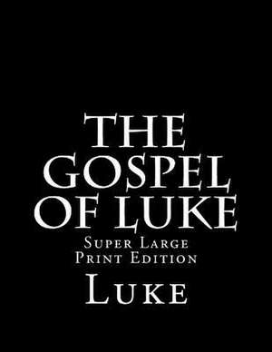 The Gospel of Luke de Luke, Dr