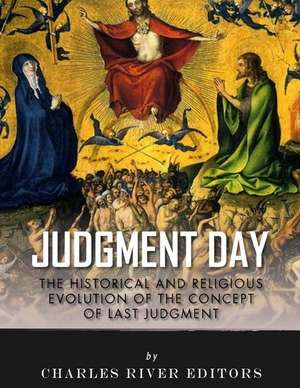Judgment Day de Charles River Editors