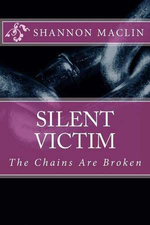 Silent Victim de Maclin, Shannon/S Danielle/D