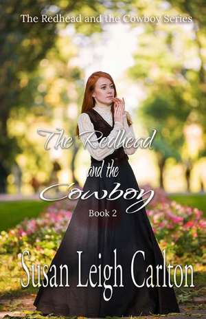 The Redhead and the Cowboy de Susan Leigh Carlton