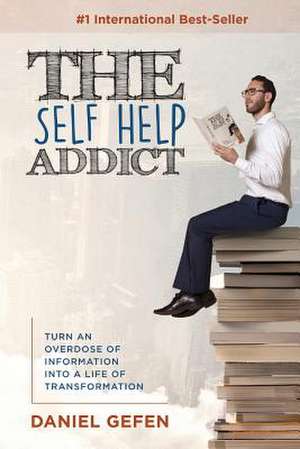 The Self Help Addict de Gefen, Daniel