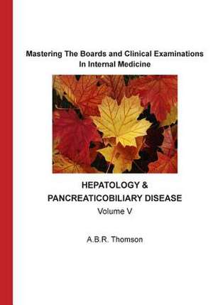 Mastering the Boards and Clinical Examinations de A. B. R. Thomson