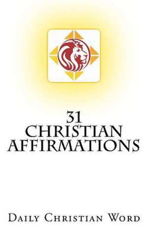 31 Christian Affirmations de Costello, J. C.