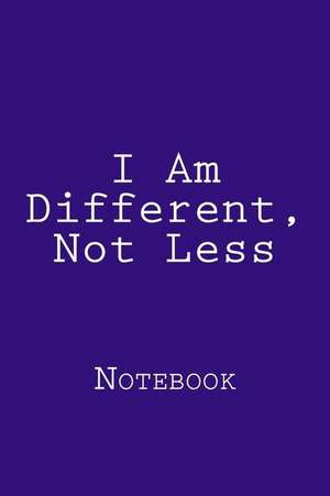 I Am Different, Not Less de Wild Pages Press