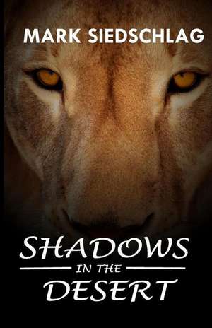 Shadows in the Desert de Siedschlag, Mr Mark Paul