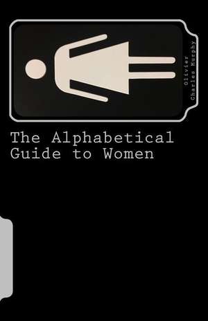 The Alphabetical Guide to Women de Murphy, Olivier Charles