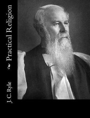 Practical Religion de John Charles Ryle