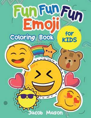 Emoji Coloring Books for Kids de Mason, Jacob