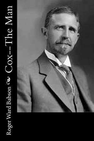 Cox--The Man de Roger Ward Babson