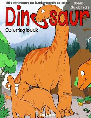 Dinosaur Coloring Book de Lange, Brian