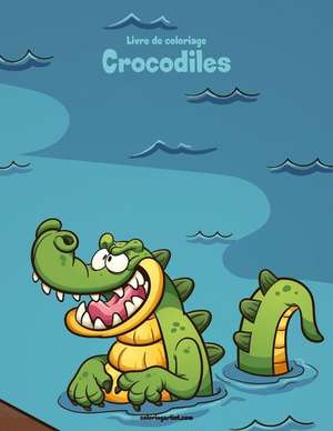 Livre de Coloriage Crocodiles 1 de Nick Snels