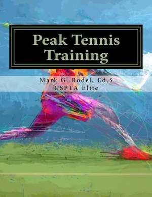 Peak Tennis Training de Rodel Ed S., Mark G.