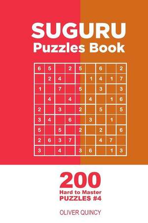 Suguru - 200 Hard to Master Puzzles 9x9 (Volume 4) de Quincy, Oliver