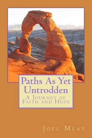 Paths as Yet Untrodden de Mlay, Joel