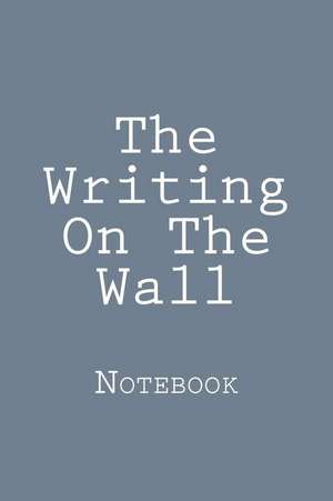 The Writing on the Wall de Wild Pages Press