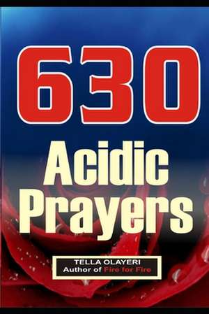 630 Acidic Prayers de Olayeri, Tella