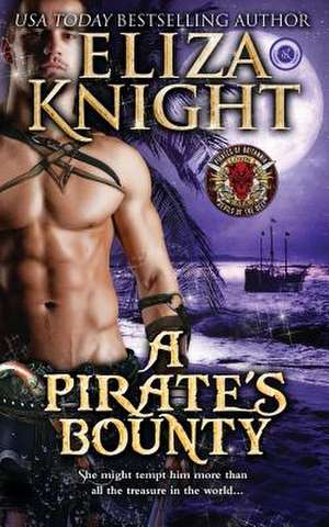 A Pirate's Bounty de Eliza Knight