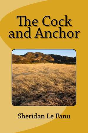 The Cock and Anchor de Sheridan Le Fanu