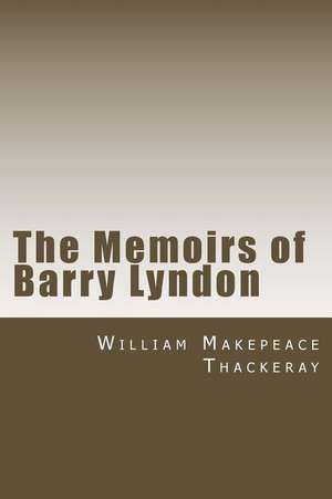 The Memoirs of Barry Lyndon de William Makepeace Thackeray