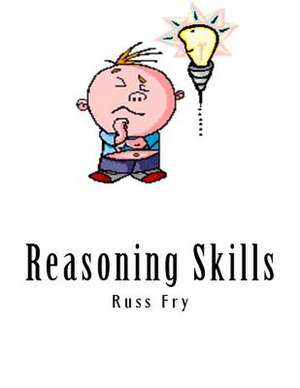 Reasoning Skills de Russ Fry