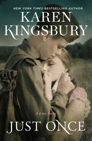 Just Once: A Novel de Karen Kingsbury