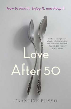 Love After 50 de Francine Russo