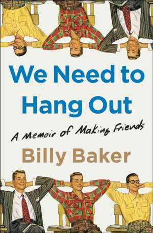 We Need to Hang Out de Billy Baker